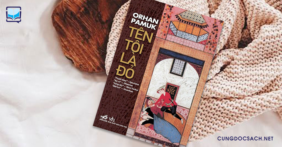 Tên tôi là Đỏ - Orhan Pamuk