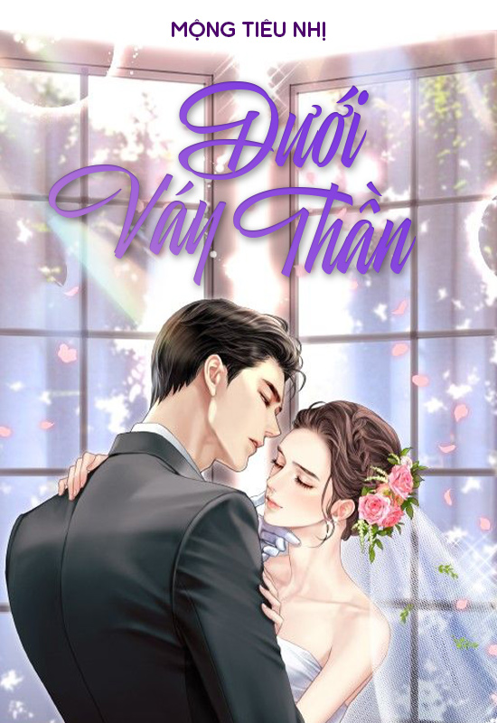 Dưới Váy Thần - Mộng Tiêu Nhị