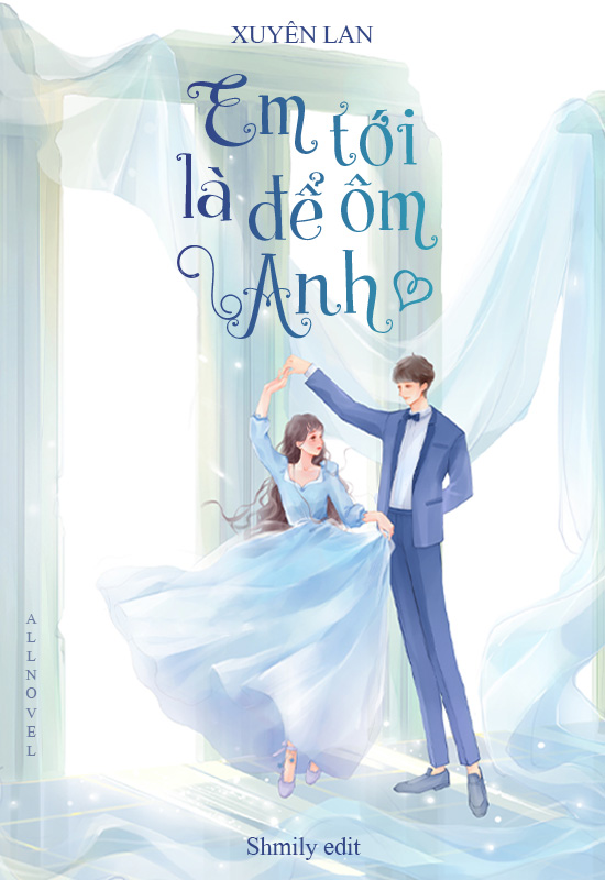 Em Tới Là Để Ôm Anh - Xuyên Lan